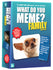 What Do You Meme? Family Edition - Card Game