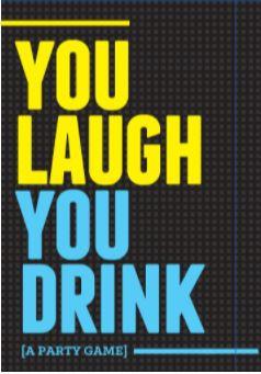 You Laugh, You Drink - Card Game